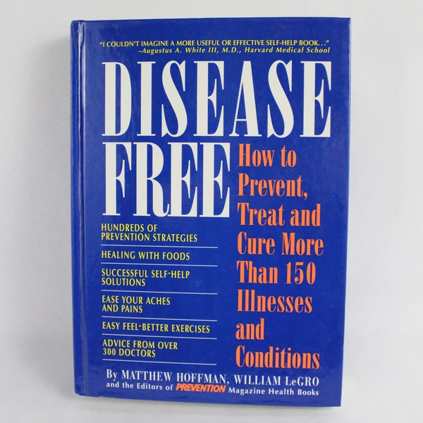 Disease Free by Matthew Hoffman And William LeGro 1993 Hardcover