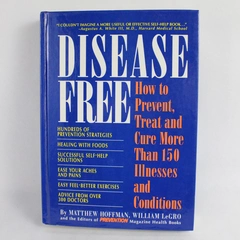 Disease Free by Matthew Hoffman And William LeGro 1993 Hardcover