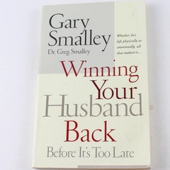 Winning Your Husband Back by Greg & Gary Smalley 2004 Paperback Good Condition