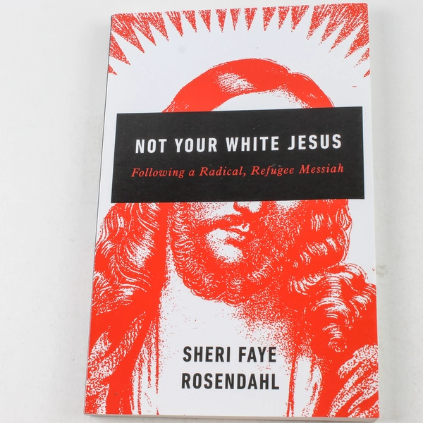 Not Your White Jesus by Sheri Faye Rosendahl 2018 Paperback - Good Condition