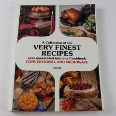 A Collection of the Very Finest Recipes Conventional and Microwave 1979 PB