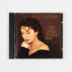 The Songs That Got Away CD by Sarah Brightman 1989 Decca Broadway Good Condition