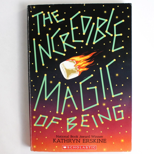 The Incredible Magic of Being by Kathryn Erskine 2017 Scholastic Paperback