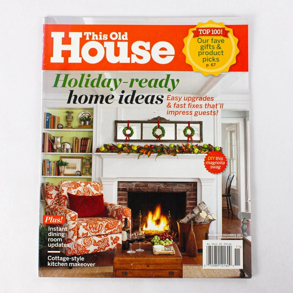 This Old House Magazine November December 2013 Holiday Ready Home Ideas