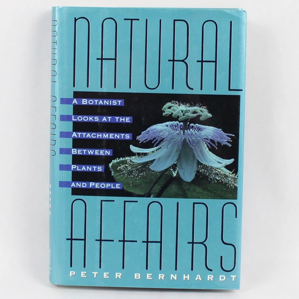 Natural Affairs by Peter Bernhardt 1993 First Edition Hardcover Dust Jacket