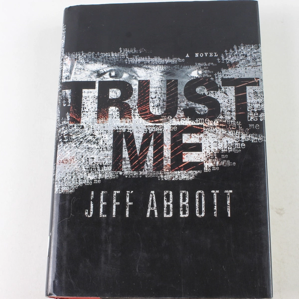 Trust Me by Jeff Abbott Hardcover Novel 2009 Penguin - Good Condition