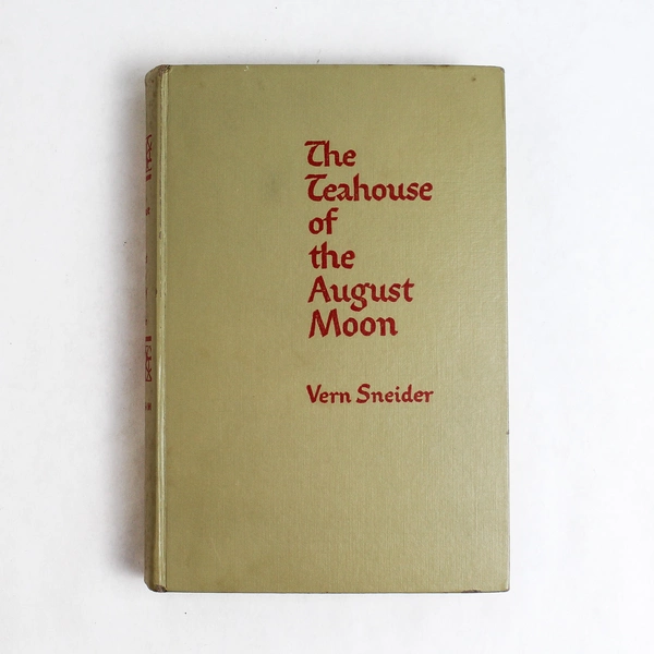 Vintage The Teahouse Of The August Moon by Vern Sneider 1951 Hardcover