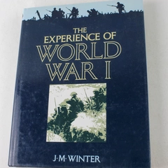 The Experience of World War I by J.M. Winter 1989 Oxford HC Good Condition