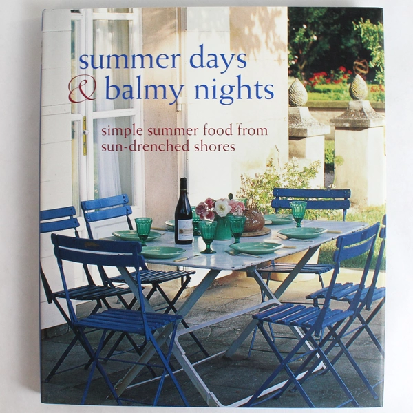 Summer Days and Balmy Nights Mediterranean Food Cookbook 2012 Hardcover