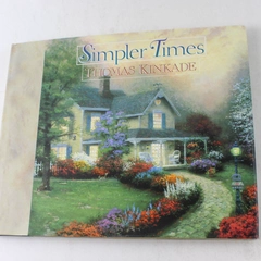 Simpler Times by Thomas Kinkade & Anne Buchanan 1996 HC Book - Good Condition