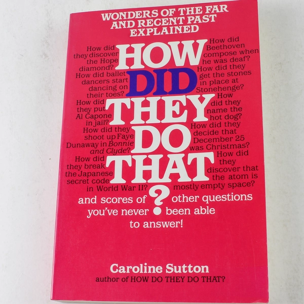 How Did They Do That? by Caroline Sutton 1985 Paperback Good Condition