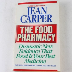 The Food Pharmacy by Jean Carper 1989 Paperback Food Is Your Best Medicine