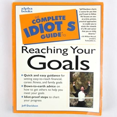 Complete Idiot's Guide Ser: Reaching for Your Goals by Jeff Davidson (1997, PB)