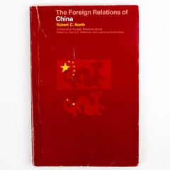 The Foreign Relations of China by Robert C. North (1969, Paperback)