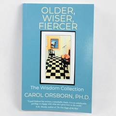 Older, Wiser, Fierce by Carol Orsborn The Wisdom Collection 2019 Paperback