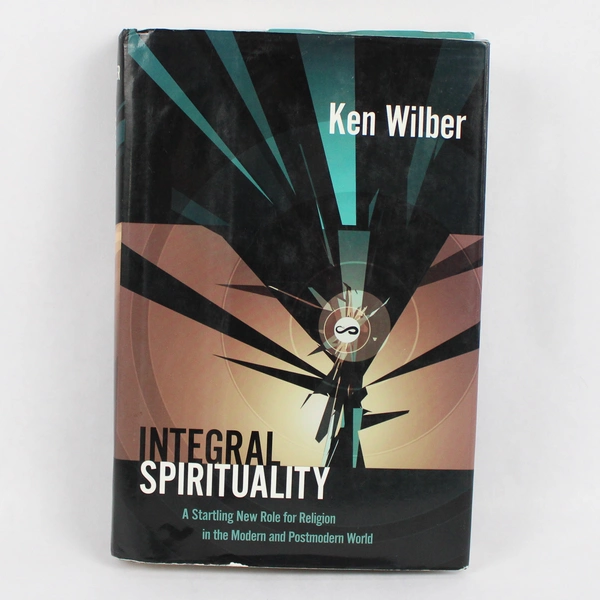 Integral Spirituality by Ken Wilber 2006 Hardcover Dust Jacket