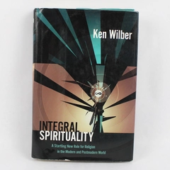 Integral Spirituality by Ken Wilber 2006 Hardcover Dust Jacket