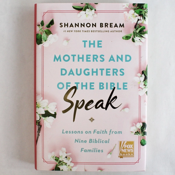 Mothers and Daughters of the Bible Speak Shannon Bream 2022 HarperCollins HC DJ