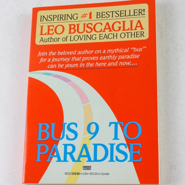 Bus Nine to Paradise by Leo Buscaglia 1987 Paperback - Good Condition