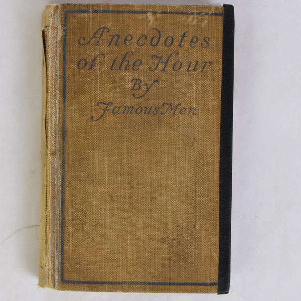 Antique Anecdotes of the Hour By Famous Men 1914 Hardcover