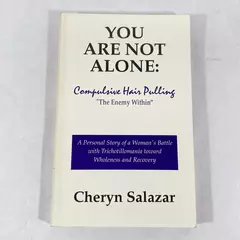 You Are Not Alone Compulsive Hair Pulling by Cheryn Salazar 1995 Book