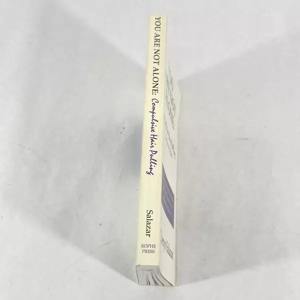 You Are Not Alone Compulsive Hair Pulling by Cheryn Salazar 1995 Book