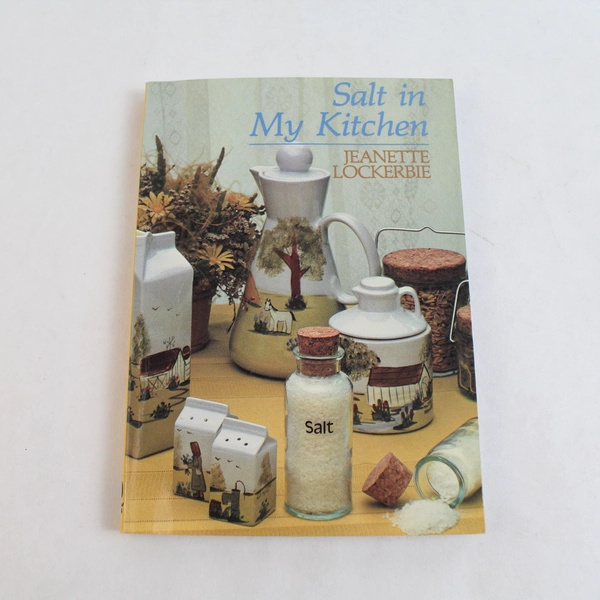 Salt in My Kitchen by Jeanette Lockerbie 1993 Vintage Trade Paperback