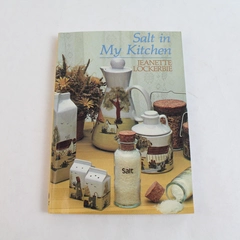 Salt in My Kitchen by Jeanette Lockerbie 1993 Vintage Trade Paperback