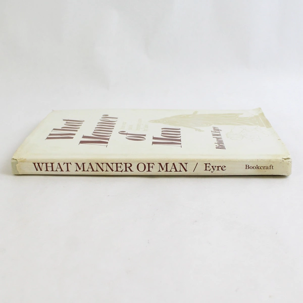 What Manner Of Man By Richard M. Eyre 1979 Hardcover