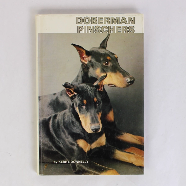 Doberman Pinschers by Kerry Donnelly 1983 Illustrated Hardcover