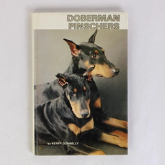 Doberman Pinschers by Kerry Donnelly 1983 Illustrated Hardcover