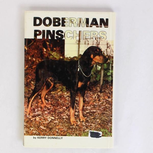 Doberman Pinschers by Kerry Donnelly 1983 Illustrated Hardcover