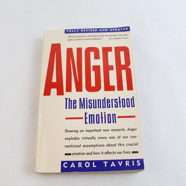 Anger The Misunderstood Emotion by Carol Tavris 1989 Touchstone Paperback