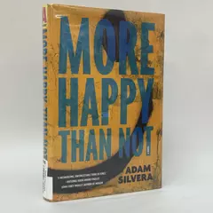 More Happy Than Not by Adam Silvera 2015 Hardcover