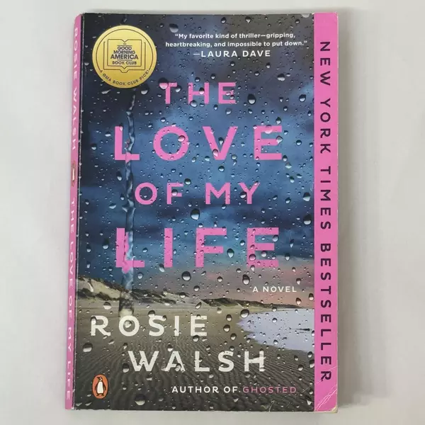 The Love of My Life: A Novel by Rosie Walsh 2023 Paperback GMA Book Club Pick