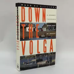 Down the Volga: A Journey Through Mother Russia by Marq De Villiers 1991