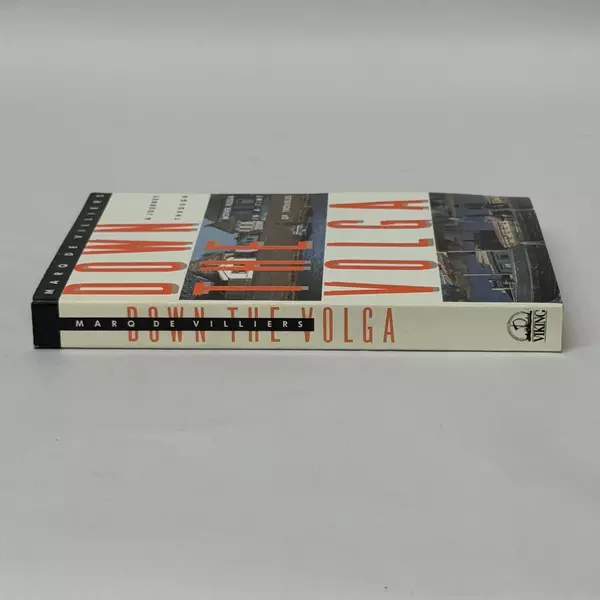 Down the Volga: A Journey Through Mother Russia by Marq De Villiers 1991