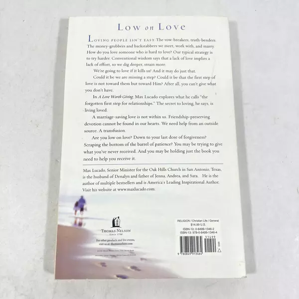 A Love Worth Giving by Max Lucado - God’s Overflow, 2002 PB, Good Condition