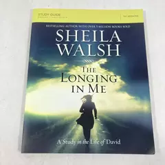 The Longing in Me Study Guide by Sheila Walsh 2016 Paperback - Good Condition