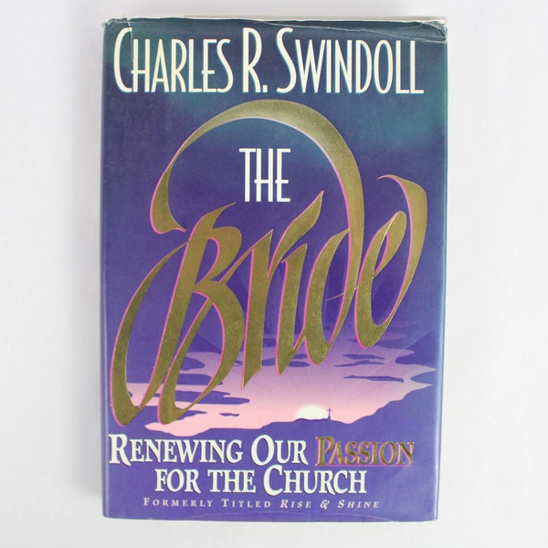The Bride by Charles R. Swindoll 1994 Zondervan Publishing House Hardcover DJ