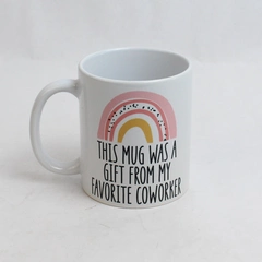 Coffee Mug 'This Mug Was a Gift From Your Favorite Coworker' White & Rainbow