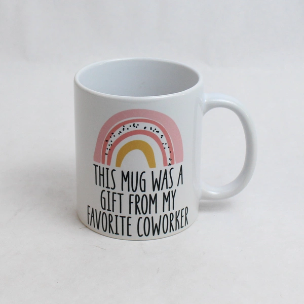 Coffee Mug 'This Mug Was a Gift From Your Favorite Coworker' White & Rainbow