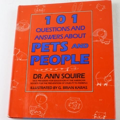 101 Questions & Answers About Pets & People by Dr. Ann Squire 1988 Hardcover