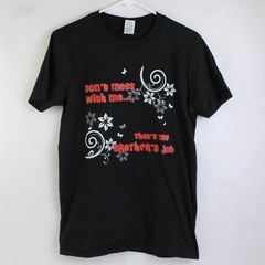 Gildan Size Small Cotton T-Shirt Don't Mess With Me That's My Brother's Job