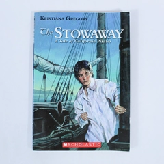 The Stowaway A Tale of California Pirates by Kristiana Gregory Paperback 1997