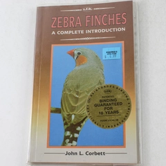 Zebra Finches: A Complete Introduction by John L. Corbett 1987 Paperback