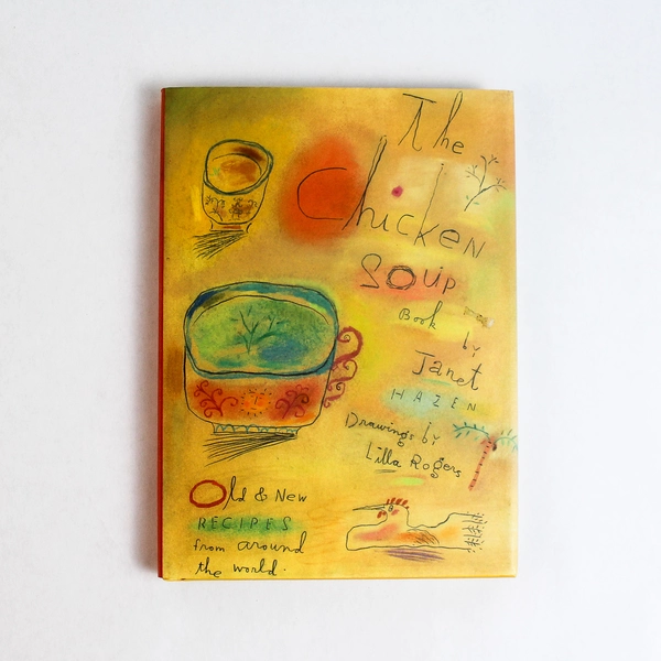 The Chicken Soup Book by Janet Hazen 1994 Chronicle Books Hardcover Dust Jacket