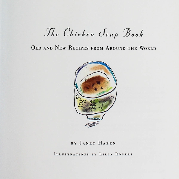 The Chicken Soup Book by Janet Hazen 1994 Chronicle Books Hardcover Dust Jacket