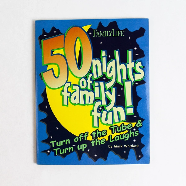 50 Nights of Family Fun! by Mark Whitlock 2002 Family Life Paperback