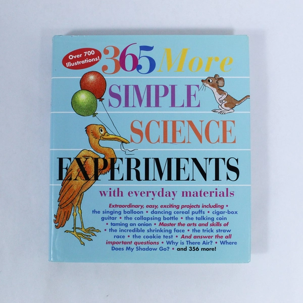 365 More Simple Science Experiments HC 1998 - Fun Projects for Kids